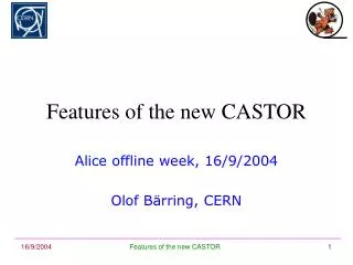 Features of the new CASTOR