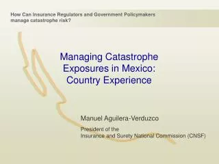 Managing Catastrophe Exposures in Mexico: Country Experience