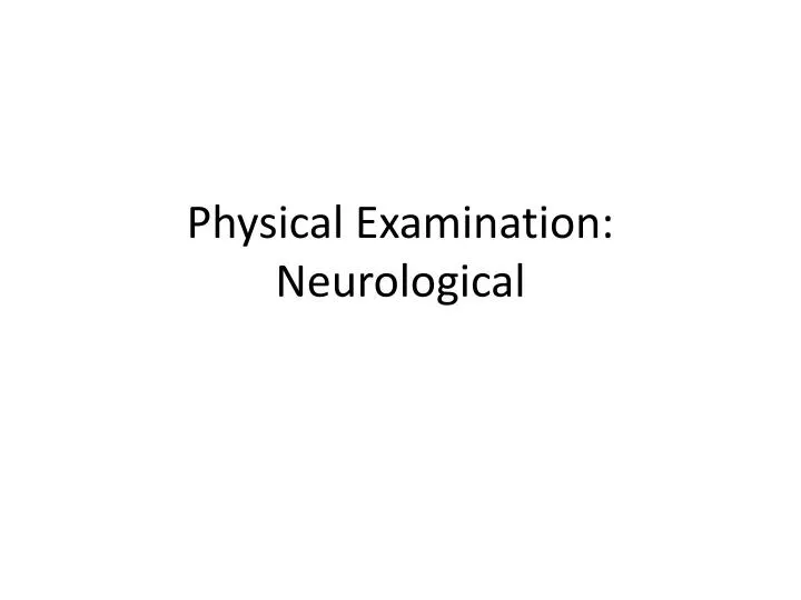 physical examination neurological