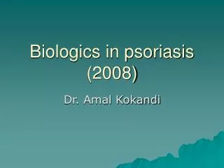 Biologics in psoriasis (2008)