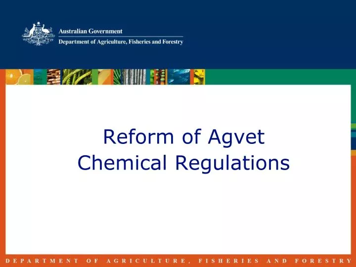 reform of agvet chemical regulations