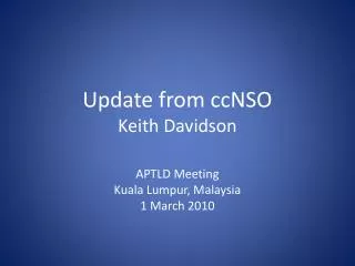 Update from ccNSO Keith Davidson