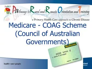 Medicare - COAG Scheme (Council of Australian Governments)