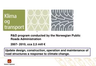 Climate &amp; Transportation R&amp;D program conducted by the Norwegian Public Roads Administration