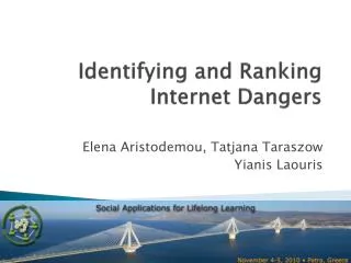Identifying and Ranking Internet Dangers