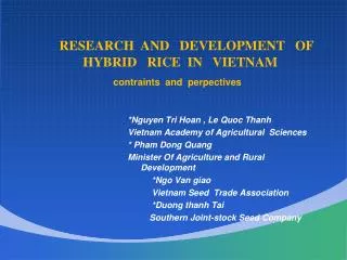 *Nguyen Tri Hoan , Le Quoc Thanh Vietnam Academy of Agricultural Sciences * Pham Dong Quang