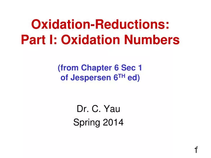 oxidation reductions part i oxidation numbers from chapter 6 sec 1 of jespersen 6 th ed
