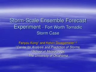 Storm-Scale Ensemble Forecast Experiment - Fort Worth Tornadic Storm Case