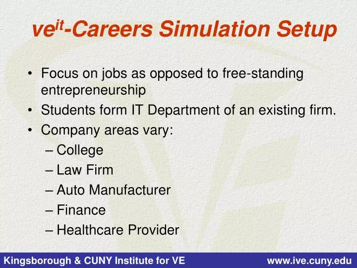 ve it careers simulation setup