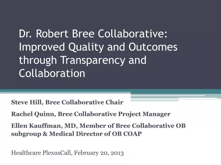 dr robert bree collaborative improved quality and outcomes through transparency and collaboration