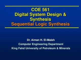 COE 561 Digital System Design &amp; Synthesis Sequential Logic Synthesis