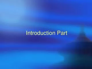 Introduction Part