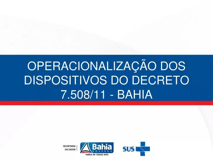 operacionaliza o dos dispositivos do decreto 7 508 11 bahia