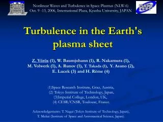 Turbulence in the Earth's plasma sheet