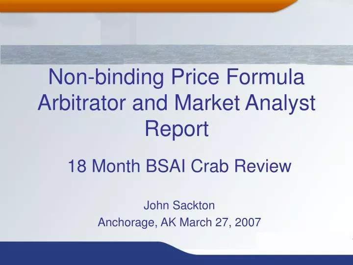 non binding price formula arbitrator and market analyst report