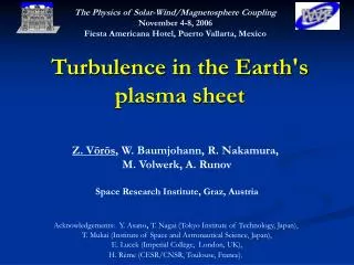 Turbulence in the Earth's plasma sheet