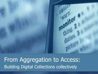 From Aggregation to Access: