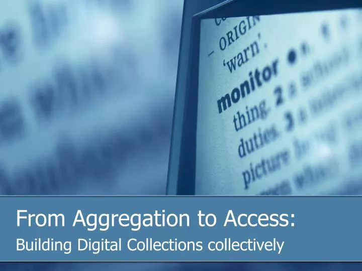 from aggregation to access