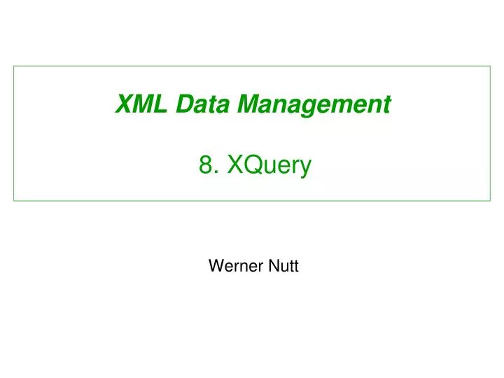 xml data management 8 xquery