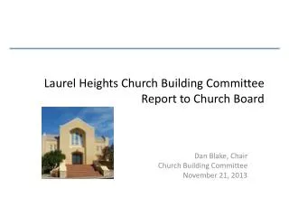 Laurel Heights Church Building Committee Report to Church Board
