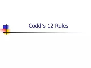Codd ’ s 12 Rules