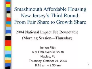 Smashmouth Affordable Housing New Jersey’s Third Round: From Fair Share to Growth Share