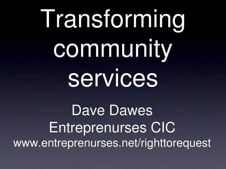 transforming community services
