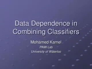 Data Dependence in Combining Classifiers