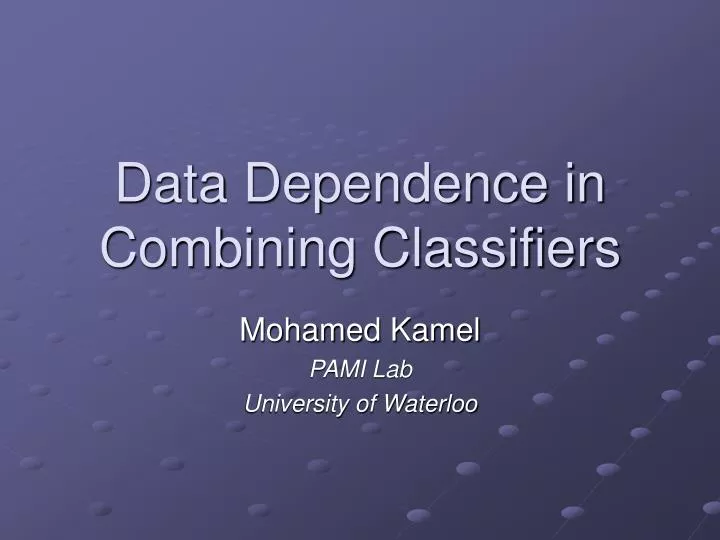 data dependence in combining classifiers