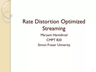 Rate Distortion Optimized Streaming