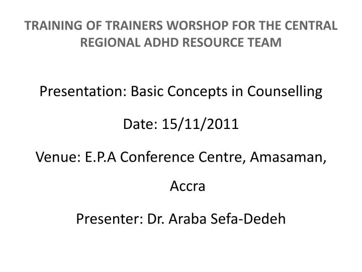 training of trainers worshop for the central regional adhd resource team