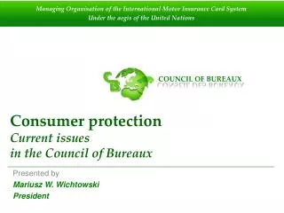 Consumer protection Current issues in the Council of Bureaux