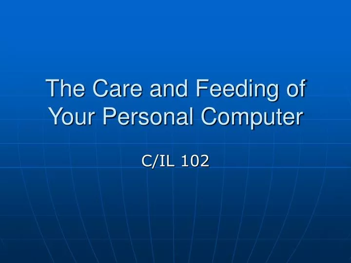 the care and feeding of your personal computer