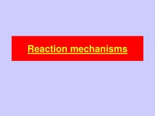 reaction mechanisms