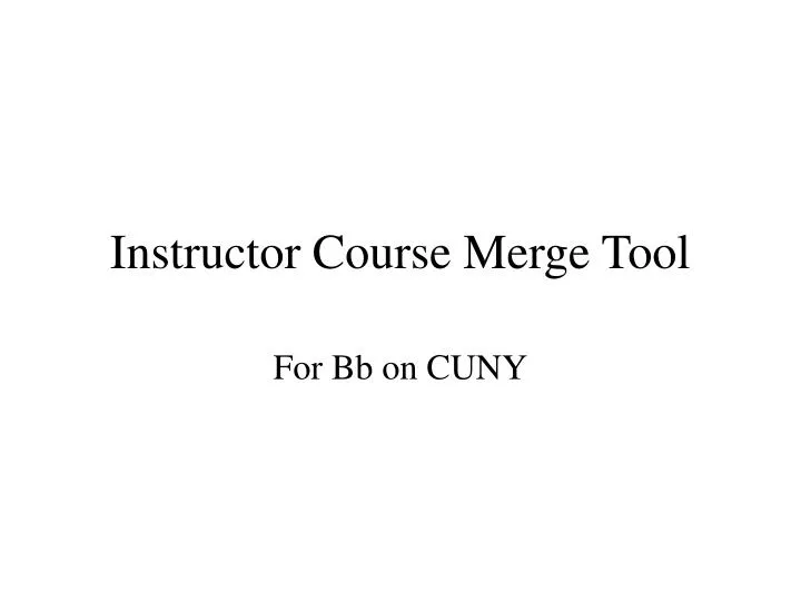 instructor course merge tool