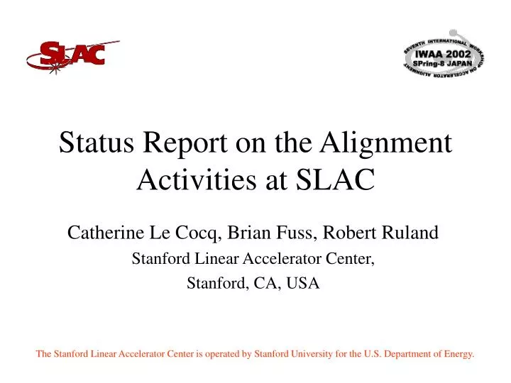 status report on the alignment activities at slac