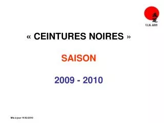 ceintures noires saison 2009 2010