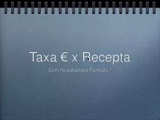taxa x recepta