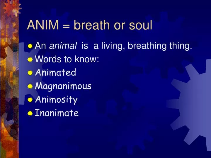 anim breath or soul