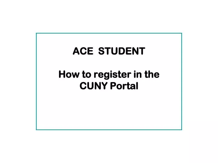 ace student how to register in the cuny portal