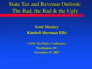 State Tax and Revenue Outlook: The Bad, the Bad &amp; the Ugly