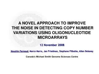 A NOVEL APPROACH TO IMPROVE THE NOISE IN DETECTING COPY NUMBER VARIATIONS USING OLIGONUCLEOTIDE