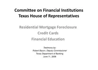 Committee on Financial Institutions Texas House of Representatives