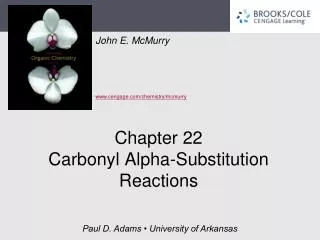 Chapter 22 Carbonyl Alpha-Substitution Reactions