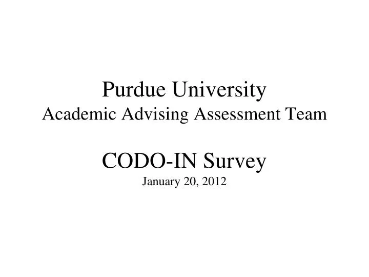 purdue university academic advising assessment team codo in survey january 20 2012