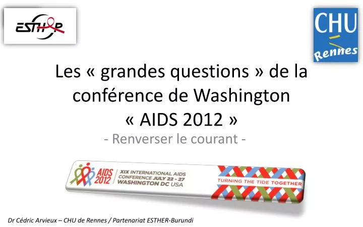 les grandes questions de la conf rence de washington aids 2012