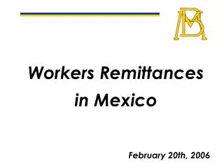 Workers Remittances in Mexico