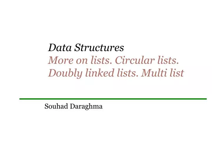 data structures more on lists circular lists doubly linked lists multi list