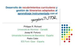 Philippe R. Richard UniversitÃ© de MontrÃ©al â€¢ Canad Ã¡ Josep M. Fortuny