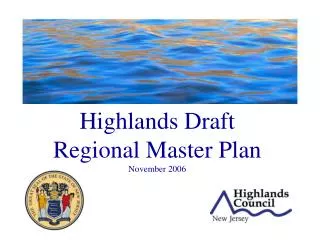 Highlands Draft Regional Master Plan November 2006